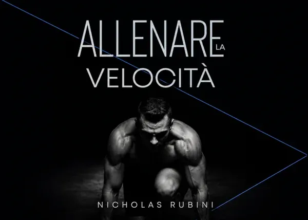 Allenare la Velocità – Nicholas Rubini