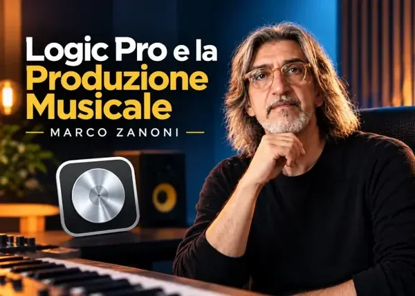 Logic Pro e la Produzione Musicale – Marco Zanoni