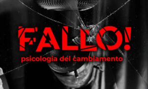 Fallo! Psicologia del Cambiamento – JustMick