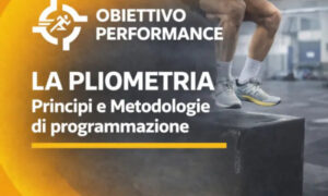 La Pliometria: Principi e Metodologie di programmazione – Obiettivo Performance
